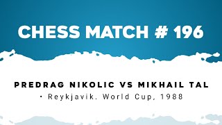 Predrag Nikolic vs Mikhail Tal • Reykjavik World Cup 1988 [upl. by Fortna]