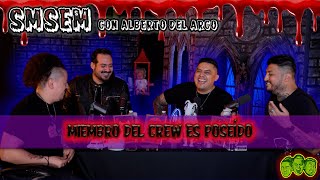 SMSEM Ep 121  Miembro del crew es poseído  con Alberto del Arco [upl. by Adnaval]