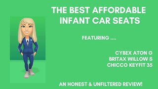 Best Affordable Infant Car Seat Comparison  CYBEX Aton G Britax Willow S Chicco KeyFit 35 [upl. by Frodin]