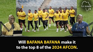 Will Bafana Bafana make it to the top 8 of the 2024 AFCON [upl. by Bouzoun]