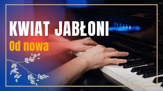 Kwiat Jabłoni  Od nowa  Jak zagrać na Pianinie  Tutorial Nauka Gry [upl. by Munster346]