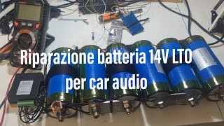 LTO celle al titanato di litio riparazione batteria 14V [upl. by Aseneg]