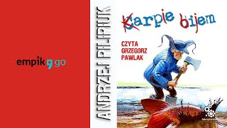 Andrzej Pilipiuk quotKarpie bijemquot audiobook Czyta Grzegorz Pawlak [upl. by Marius]