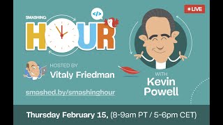 Smashing Hour with Kevin Powell — February 2024 [upl. by Grochow755]