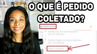 O QUE É PEDIDO COLETADO NO RASTREAMENTO DA SHOPEE [upl. by Kerrill]