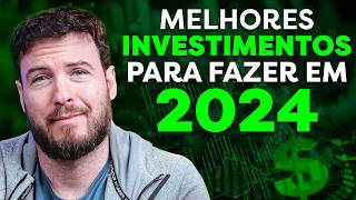 MELHORES INVESTIMENTOS PARA FAZER AINDA EM 2024  AÇÕES FIIS BITCOIN OU RENDA FIXA [upl. by Gee]