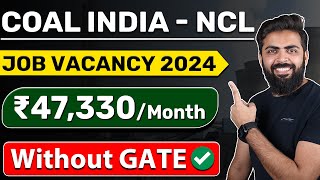 COAL INDIA  NCL Recruitment 2024 🔥🔥 Latest Job Vacancy 2024  CIL Recruitment 2024 [upl. by Nattirb376]