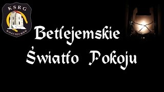 Betlejemskie Światło Pokoju 2016  OSP KSRG Wojciechów [upl. by Asiralc]