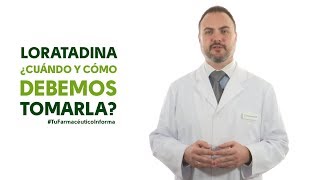 Loratadina cuándo y cómo debemos tomarla Tu Farmacéutico Informa [upl. by Allit704]