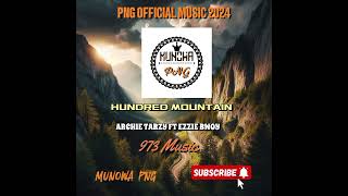 ARCHIE TARZY Ft EZZIE BWOY Hundred Mountain2024973 Music Latest [upl. by Rafaj729]