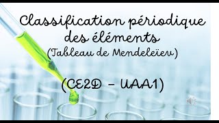 Classification périodique des éléments ou tableau de Mendeleïev CE2DG Chimie UAA1 [upl. by Anileva]