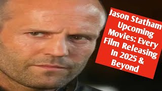 Jason Statham’s Upcoming Movies Every Film Releasing In 2025 amp Beyond [upl. by Luhem]