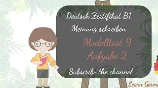 Zertifikat Deutsch Goethe B1 Meinung schreiben  Modelltest 9 Aufgabe 2 [upl. by Conn]