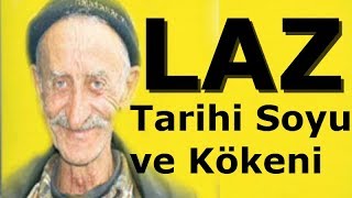 Laz Tarihi  Lazların Soyu Kökeni ve Lazca [upl. by Gunzburg529]