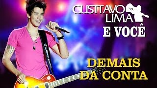 Gusttavo Lima  Demais da Conta  DVD Gusttavo Lima e Você Clipe Oficial [upl. by Schultz]