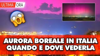 🔴⚠️ Aurora Boreale in Italia sarà visibile da questa sera dalle ore [upl. by Aicxela471]