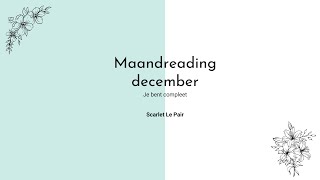 Maandreading december 2023 je bent compleet [upl. by Nekial]