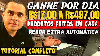 Ganhe de R1700 a R49700 por dia de renda extra com produtos feitos em casa SEM SHOPEE ou ESTOQUE [upl. by Nashbar]