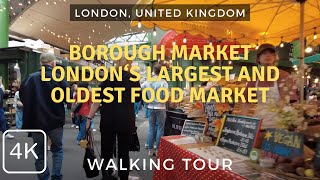 Borough Market Walk Through One of Londons Oldest and Largest Food Markets  London UK 2024 [upl. by Oatis186]