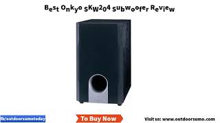 Best Onkyo SKW204 Subwoofer Review and Buying Guide by Outdoorsumo [upl. by Chadburn]