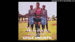 Amatshitshi Amhlophe  Ufile Umuntu [upl. by Imehon282]