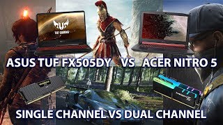 ASUS TUF FX505DY vs ACER NITRO 5  Single vs Dual Channel Performance [upl. by Lenroc]