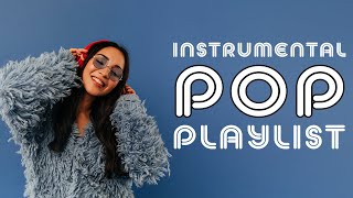 Instrumental Pop Playlist  2 Hours [upl. by Eladroc]