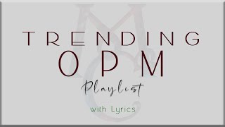 Trending OPM Playlist with Lyrics Zack Tabudlo Moira Dela Torre Dilaw Ben amp Ben Lola Amour [upl. by Dachi]