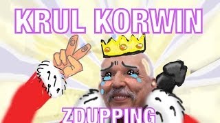 KRUL KORWIN  ZDUPPING [upl. by Knipe]