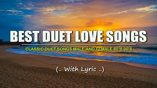 The Best Duet Love Songs Lyric Classic Duet Songs Male and Female 80s 90s [upl. by Edwyna737]