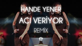 Hande Yener  Acı Veriyor  Fatih Yılmaz Remix [upl. by Alexandria967]