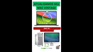 Atualizar o Mac Antigo Se voce tem um mac antigo e precisa atualizar fale com Casa do Mac [upl. by Ihdin]