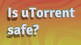 Is uTorrent safe [upl. by Solraced]