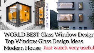 world Best Glass Window Design  Top Window Glass Design Ideas Modern House My Dream House [upl. by Eki785]