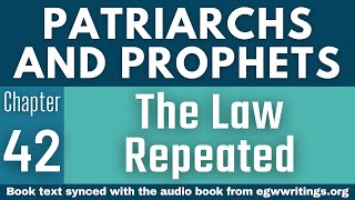 Patriarchs and Prophets – Chapter 42 – The Law Repeated [upl. by Nnelg]