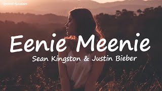 Justin Bieber  Eenie Meenie Lyrics FtSean Kingston [upl. by Platon]