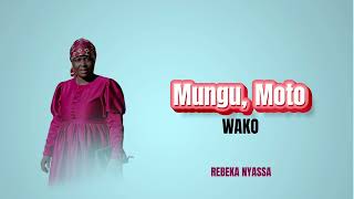 Rebeka nyassa  Mungu  Moto wako  official audio [upl. by Gussi690]