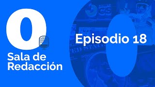 Sala de Redacción ep 18 [upl. by Pickford]