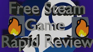 Five Minute Review Free Steam Games Episode 1 [upl. by Lener]