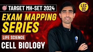 EXAM MAPPING SERIES  Cell Biology Life Science  MHSET 2024  Lecture 2 [upl. by Devol]