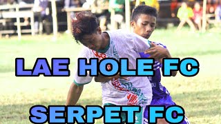 LAE HOLE FC vs SERPET FC [upl. by Sitnik]