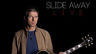 Noel Gallagher  Slide Away LIVE Amazing amp Chilled [upl. by Yriek358]