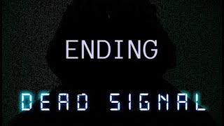 Dead Signal  Ending Casual Mode [upl. by Aklam]