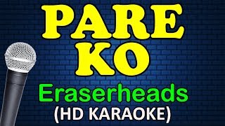 PARE KO  Eraserheads HD Karaoke [upl. by Klatt]