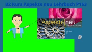 تعليم اللغة الالمانية للمبتدئين كتاب aspekte neu lehrbuch s 163 [upl. by Rede609]