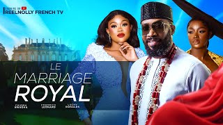 LE MARIAGE ROYAL  2024 dernier film africain nollywood tendance nigérian [upl. by Miranda]