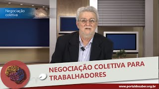 Negociação Coletiva para Trabalhadores  Portal do Saber [upl. by Asselam]