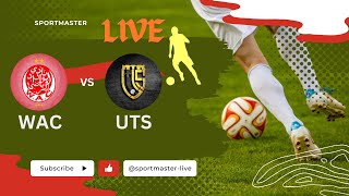 LIVE  WAC VS UTS  BOTOLA PRO 1مباشر  إتحاد توارجا ضد الوداد الرياضي [upl. by Alanna]