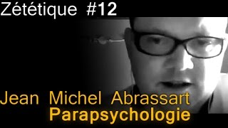 Zététique  Jean Michel Abrassart  Introduction sceptique à la parapsychologie [upl. by Dranoel769]