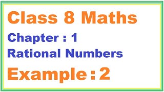 EXAMPLE 2 Chapter1 Rational Numbers  Ncert Maths Class 8  Cbse [upl. by Dang320]